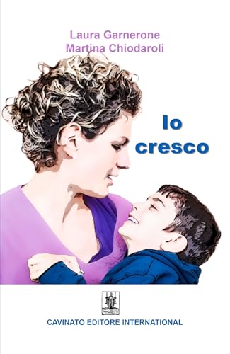 Io cresco. Ediz. illustrata von Cavinato