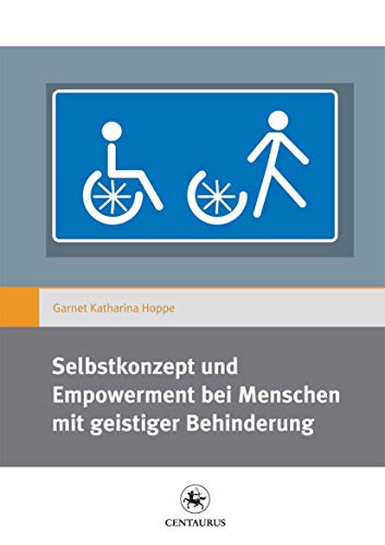 Selbstkonzept und Empowerment bei Menschen mit geistiger Behinderung (Gender and Diversity, 6, Band 6)