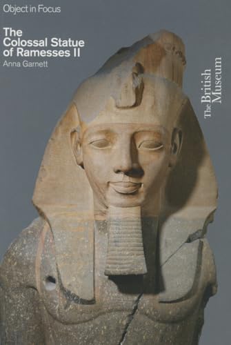 The Colossal Statue of Ramesses II (British Museum Object in Focus) von Thames & Hudson