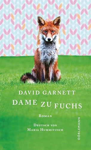 Dame zu Fuchs: Roman von Dörlemann
