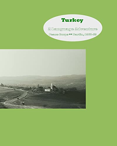 Turkey: A Language Adventure: Peace Corps - Bartin 1967-1969 von Createspace Independent Publishing Platform