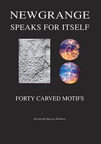 Newgrange Speaks for Itself: Forty Carved Motifs von Trafford Publishing
