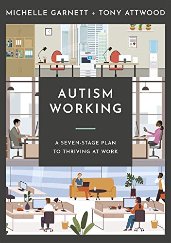 Autism Working: A Seven-Stage Plan to Thriving at Work von Jessica Kingsley Publishers