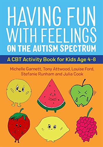 Having Fun with Feelings on the Autism Spectrum: A CBT Activity Book for Kids Age 4-8 von Jessica Kingsley Publishers