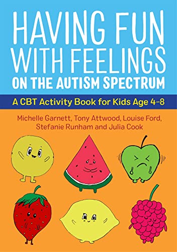 Having Fun With Feelings on the Autism Spectrum: A CBT Activity Book for Kids Age 4-8 von Jessica Kingsley Publishers