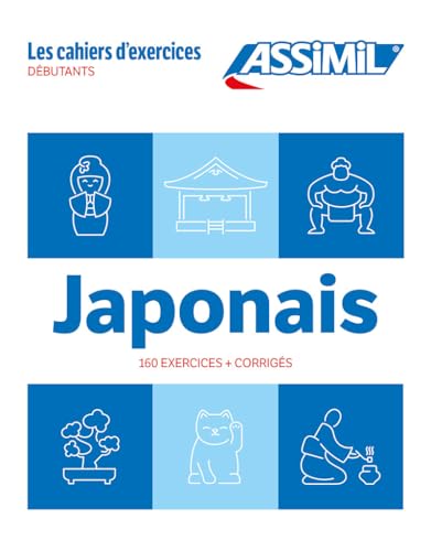 Cahier Exercices Japonais Niveau Débutants: Débutants, 160 exercices + corrigés (Quaderni) von Assimil