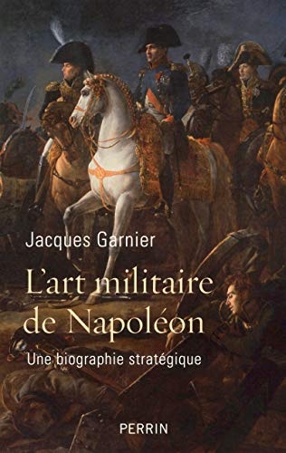 L'art militaire de Napoléon von PERRIN