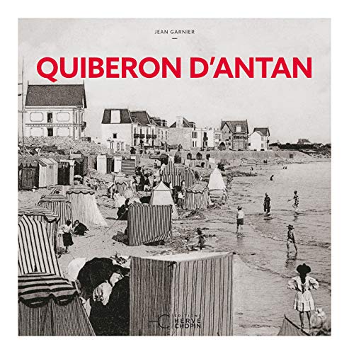 Quiberon d'antan: A travers la carte postale ancienne Quiberon d'antan: A travers la carte postale ancienne von HC EDITIONS