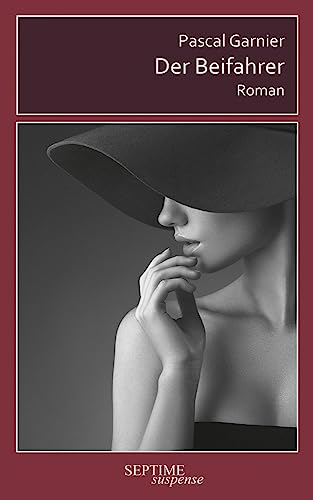 Der Beifahrer (Septime suspense) von Septime Verlag e.U.