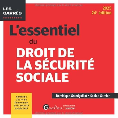 L'essentiel du droit de la Sécurité sociale: Conforme à la loi de financement de la Sécurité sociale 2025 von GUALINO