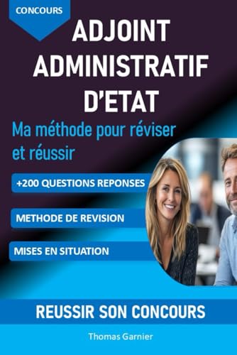 Concours Adjoint Administratif d'Etat: + de 200 questions réponses pour réviser et réussir le concours d'adjoint administratif d'état (SmartRéussite Editions, Band 4) von Independently published