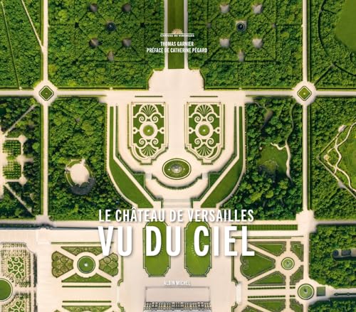 Le Château de Versailles vu du ciel von ALBIN MICHEL