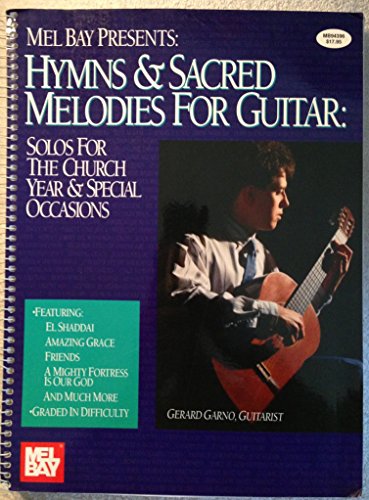 Hymns & Sacred Melodies for Guitar: Solos for the Church Year & Special Occasions