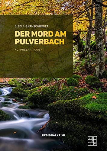 Der Mord am Pulverbach (Kommissar Tann)