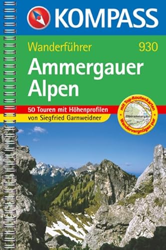 Ammergauer Alpen: Wanderführer mit Top-Routenkarten (KOMPASS Wanderführer, Band 930)