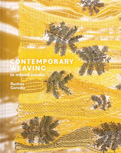 Contemporary Weaving in Mixed Media von Batsford