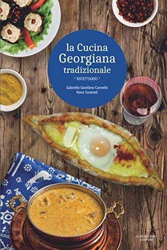 LA CUCINA GEORGIANA TRADIZIONALE: ricettario - (Edizione a colori) von Independently published