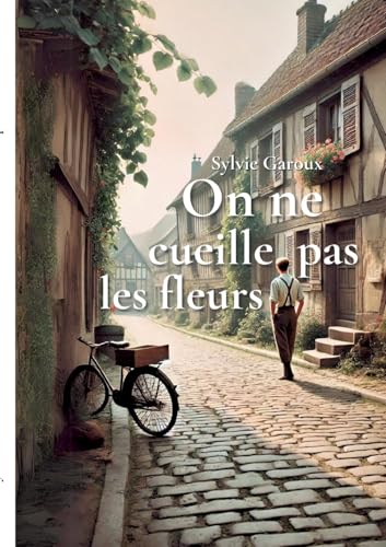 On ne cueille pas les fleurs On ne cueille pas les fleurs von BoD – Books on Demand – Frankreich