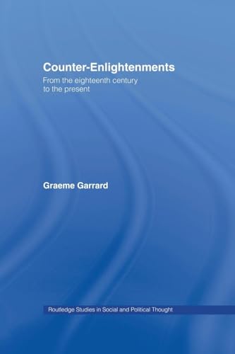 Counter-Enlightenments: From the Eighteenth Century to the Present (Routledge Studies in Social and Political Thought, 44, Band 44) von Routledge