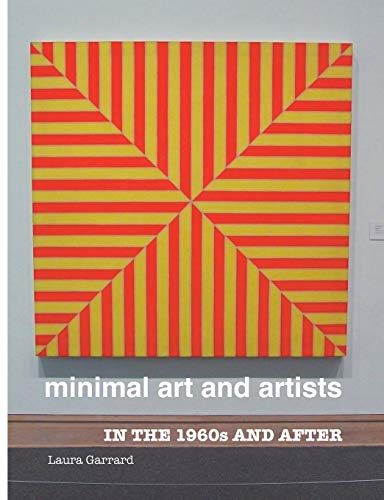 Minimal Art and Artists: In the 1960s and After (Painters Series, Band 22) von Crescent Moon Publishing
