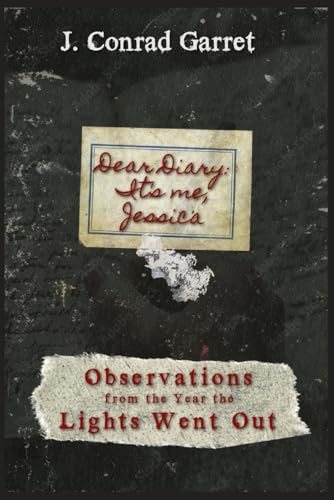 Dear Diary: It's Me, Jessica: Observations from the Year the Lights Went Out von Banned Books