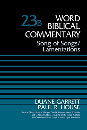 Song of Songs and Lamentations, Volume 23B (23) (Word Biblical Commentary, Band 23)
