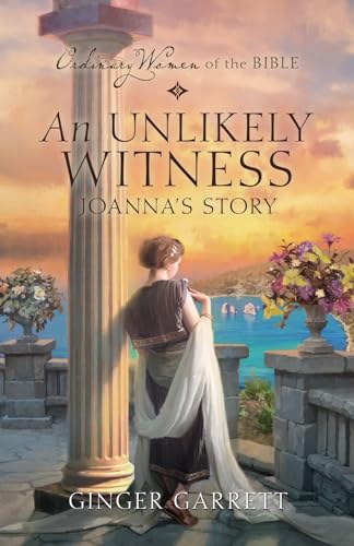 An Unlikely Witness Joanna's Story (Ordinary Women of the Bible) von Guideposts
