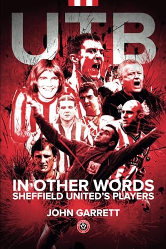 UTB – In other words – Sheffield United’s Players UTB – In other words – Sheffield United’s Players von DB Publishing