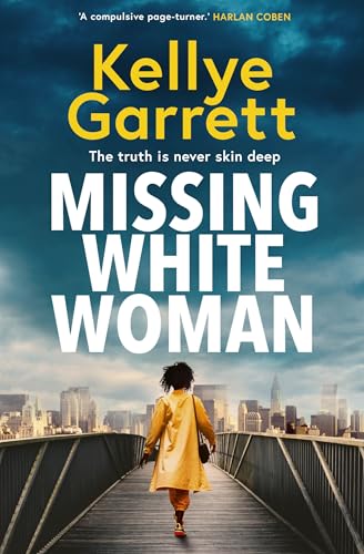 Missing White Woman: The razor-sharp new thriller from the award-winning author of LIKE A SISTER von Simon & Schuster Ltd