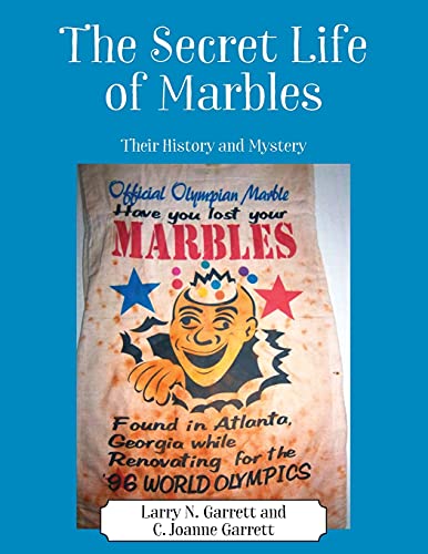 The Secret Life of Marbles: Their History and Mystery von Outskirts Press