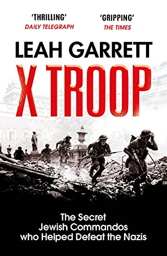 X Troop: The Secret Jewish Commandos Who Helped Defeat the Nazis von Vintage