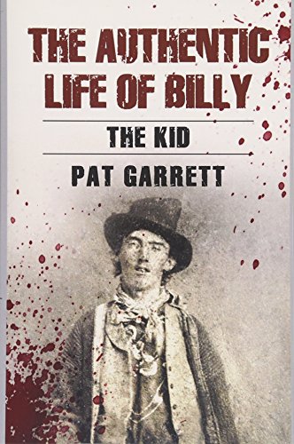 The Authentic Life of Billy the Kid