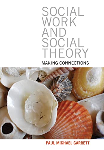 Social work and social theory: Making Connections von Policy Press