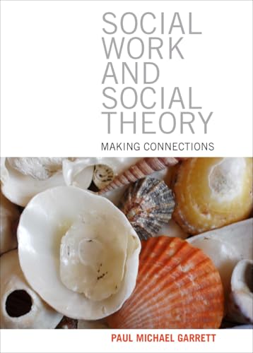 Social work and social theory: Making Connections von Policy Press