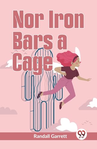 Nor Iron Bars A Cage von Double 9 Books