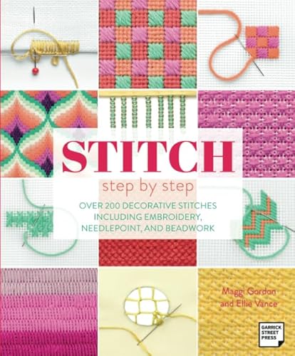 Stitch Step by Step von Garrick Street Press