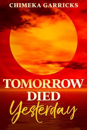 Tomorrow Died Yesterday von Independently published
