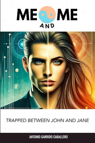 ME AND ME: Trapped between John and Jane von Antonio Garrido Caballero