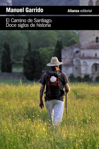 El Camino de Santiago: Doce siglos de historia (El libro de bolsillo - Historia) von ALIANZA EDITORIAL