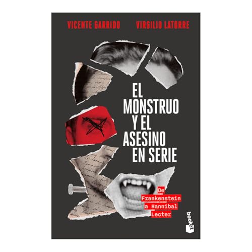 El monstruo y el asesino en serie / The Monster and the Serial Killer: De Frankenstein a Hannibal Lecter / from Frankenstein to Hannibal Lecter von Editorial Planeta Mexicana S.A. de C.V.