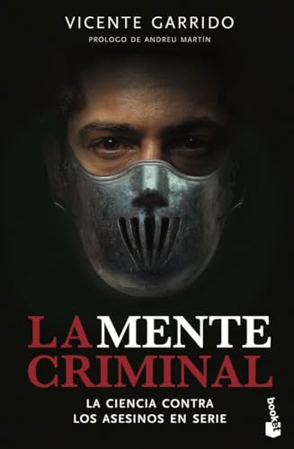 La mente criminal: La ciencia contra los asesinos en serie (Divulgación) von Booket