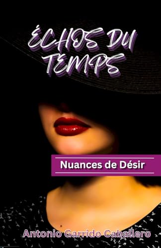 Échos du Temps: Nuances de Désir von Independently published