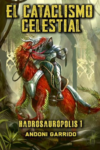 Hadrosaurópolis 1: El Cataclismo Celestial