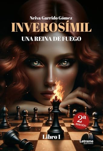 Inverosímil 2ª edición: Una reina de fuego. Libro I (Novela, Band 1) von Letrame S.L.