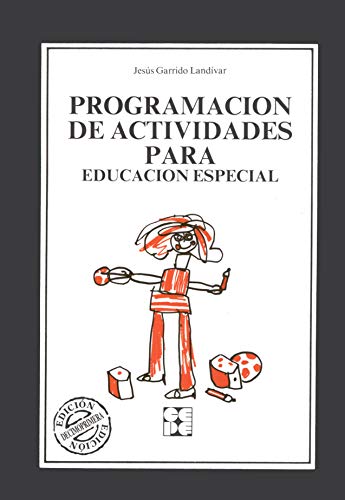 Programación de actividades para la educación especial (Educación especial y dificultades de aprendizaje, Band 28)