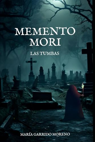 MEMENTO MORI: Las Tumbas