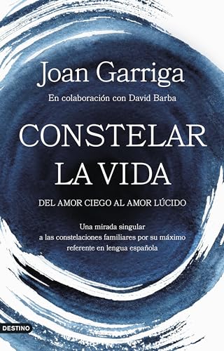Constelar la vida: Del amor ciego al amor lúcido (Imago Mundi) von Ediciones Destino