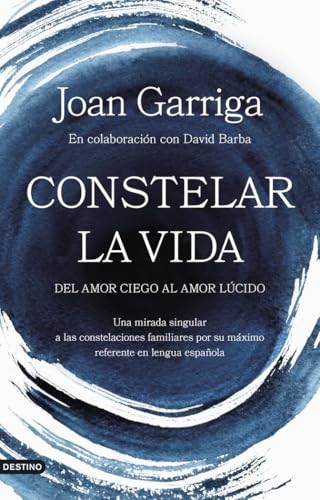 Constelar la vida: Del amor ciego al amor lúcido (Imago Mundi) von Ediciones Destino