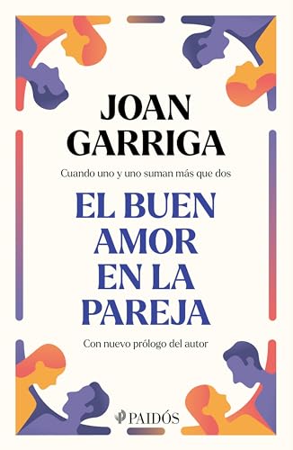 El buen amor en la pareja / A Couple's Good Love: Cuando uno y uno suman mas que dos