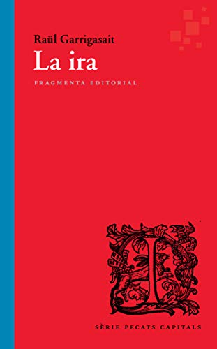 La ira (Assaig, Band 64) von FRAGMENTA
